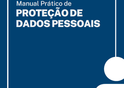 Manual Prático de Proteção de Dados Pessoais